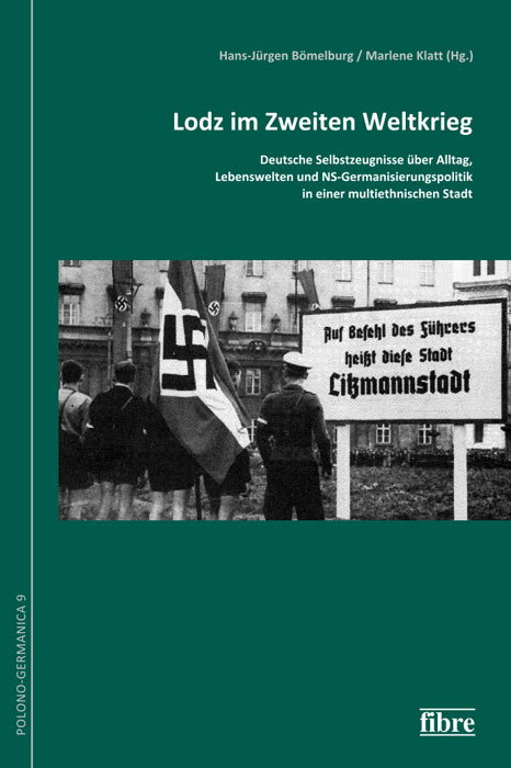 Buchcover | Hans-Jürgen Bömelburg / Marlene Klatt (Hrsg.): Lodz im Zweiten Weltkrieg