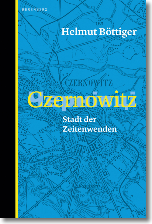 Buchcover – Helmut Böttiger: Czernowitz Stadt der Zeitenwenden Buchcover – Helmut Böttiger: Czernowitz Stadt der Zeitenwenden