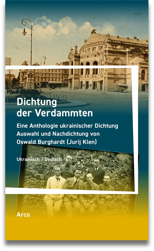 Buchcover: Oswald Burghardt: Dichtung der Verdammten. Eine Anthologie ukrainischer Dichtung, ausgewählt und übertragen von Oswald Burghardt (Jurij Klen)
