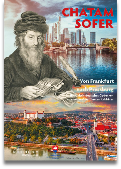 Cover: Chatam Sofer. Von Frankfurt nach Pressburg. Slowakisch-deutsches Gedenken an einen weltberühmten Rabbiner Cover: Chatam Sofer. Von Frankfurt nach Pressburg. Slowakisch-deutsches Gedenken an einen weltberühmten Rabbiner
