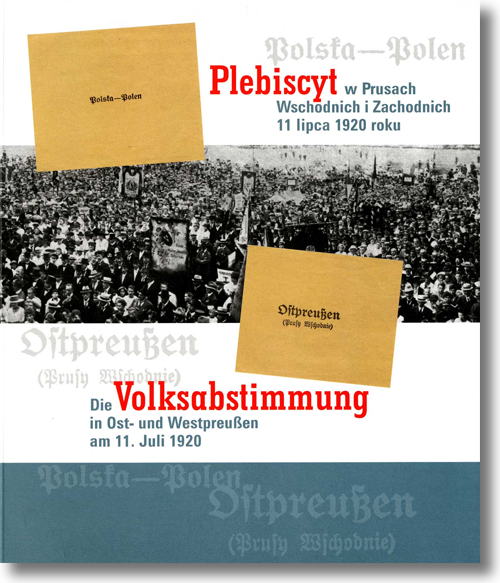 Buchcover: Die Volksabstimmung in Ost und Westpreußen am 11. Juli 1920 Buchcover: Die Volksabstimmung in Ost und Westpreußen am 11. Juli 1920