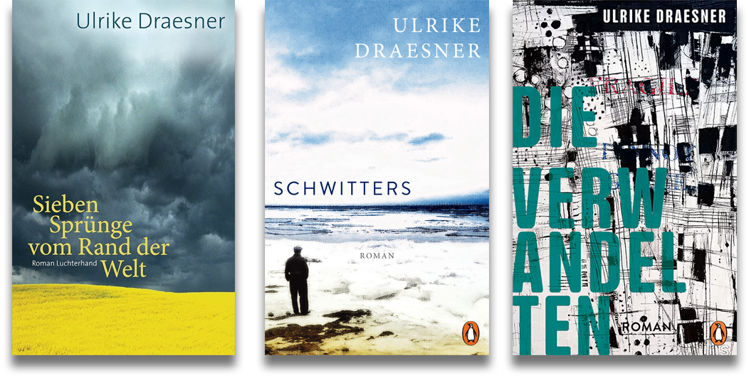 Drei Bücher von Ulrike Draesner: Sieben Sprünge vom Rand der Welt, Schwitters, Die Verwandelten Drei Bücher von Ulrike Draesner: Sieben Sprünge vom Rand der Welt, Schwitters, Die Verwandelten