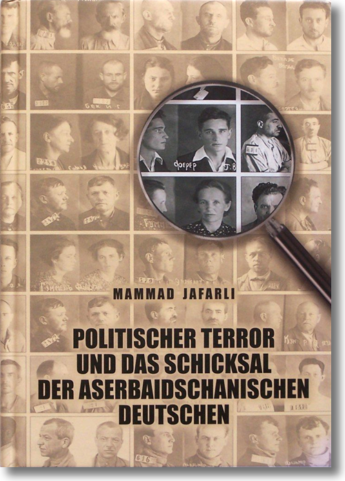 Buchcover: Mammad Jarfali: Politischer Terror und das Schicksal der Aserbaidschanischen Deutschen Buchcover: Mammad Jarfali: Politischer Terror und das Schicksal der Aserbaidschanischen Deutschen