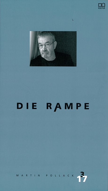 Zeitschriftencover: Die Rampe 3/2017: Portraitausgabe Martin Pollack Zeitschriftencover: Die Rampe 3/2017: Portraitausgabe Martin Pollack