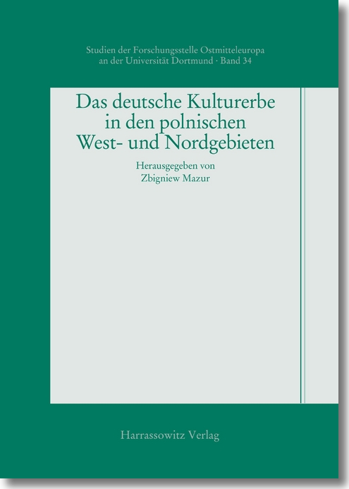 Buchcover: Zbigniew Mazur (Hrsg.): Das deutsche Kulturerbe in den polnischen West- und Nordgebieten Buchcover: Zbigniew Mazur (Hrsg.): Das deutsche Kulturerbe in den polnischen West- und Nordgebieten