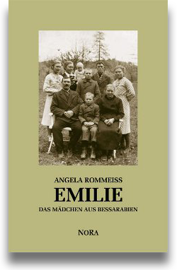 Buchcover: Angela Rommeiss: Emilie. Das Mädchen aus Bessarabien Buchcover: Angela Rommeiss: Emilie. Das Mädchen aus Bessarabien