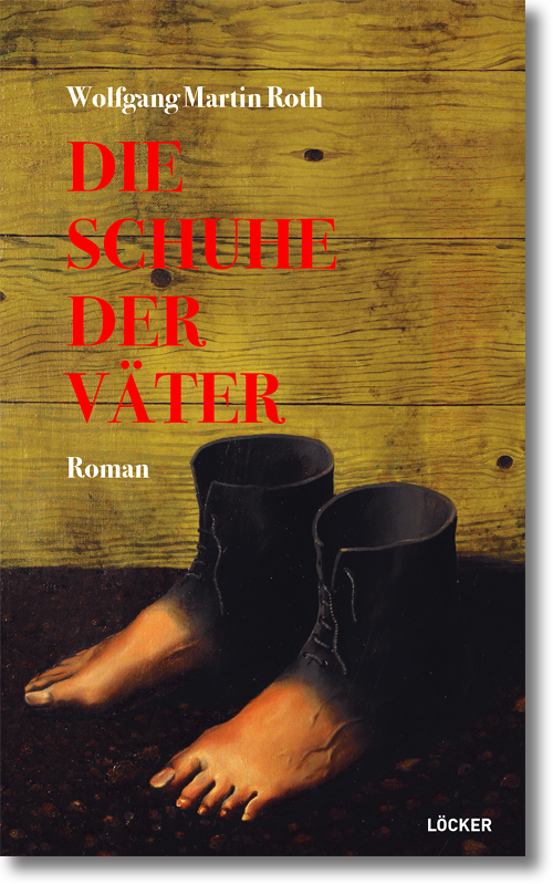 Buchcover: Wolfgang Martin Roth: Die Schuhe der Väter Buchcover: Wolfgang Martin Roth: Die Schuhe der Väter