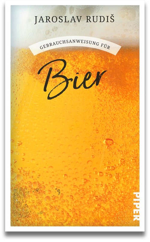 Buchcover: Jaroslav Rudiš: Gebrauchsanweisung für Bier Buchcover: Jaroslav Rudiš: Gebrauchsanweisung für Bier