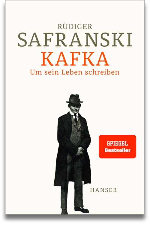 Buchcover: Rüdiger Safranski: Kafka Um sein Leben schreiben Buchcover: Rüdiger Safranski: Kafka. Um sein Leben schreiben
