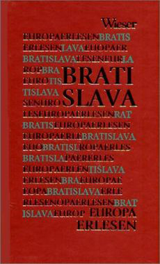 Buchcover: Renata SakoHoess, Rotraut Hackermüller (Hrsg.): Bratislava Buchcover: Renata SakoHoess, Rotraut Hackermüller (Hrsg.): Bratislava