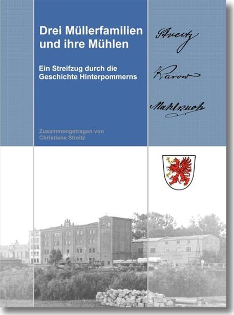 Buchcover: Christiane Streitz Drei Müllerfamilien und ihre Mühlen Buchcover: Christiane Streitz Drei Müllerfamilien und ihre Mühlen
