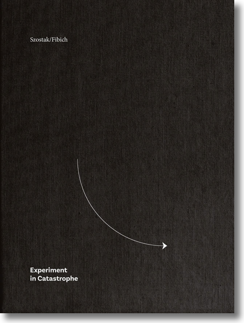 Buchcover: Natalia Szostak und Weronika Fibich: Experiment in Catastrophe Buchcover: Natalia Szostak und Weronika Fibich: Experiment in Catastrophe