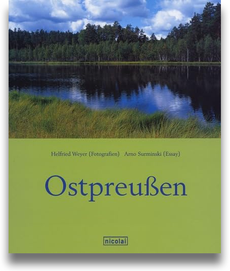 Buchcover: Arno Surminski, Helfried Weyer: Ostpreußen Buchcover: Arno Surminski, Helfried Weyer: Ostpreußen
