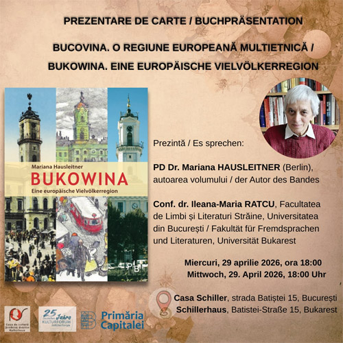 29.04.2026, 18:00 Uhr, Kulturhaus Friedrich Schiller Bukarest/Casa de cultură Friedrich Schiller București | Bukowina. Eine europäische Vielvölkerregion 29.04.2026, 18:00 Uhr, Kulturhaus Friedrich Schiller Bukarest/Casa de cultură Friedrich Schiller București | Bukowina. Eine europäische Vielvölkerregion