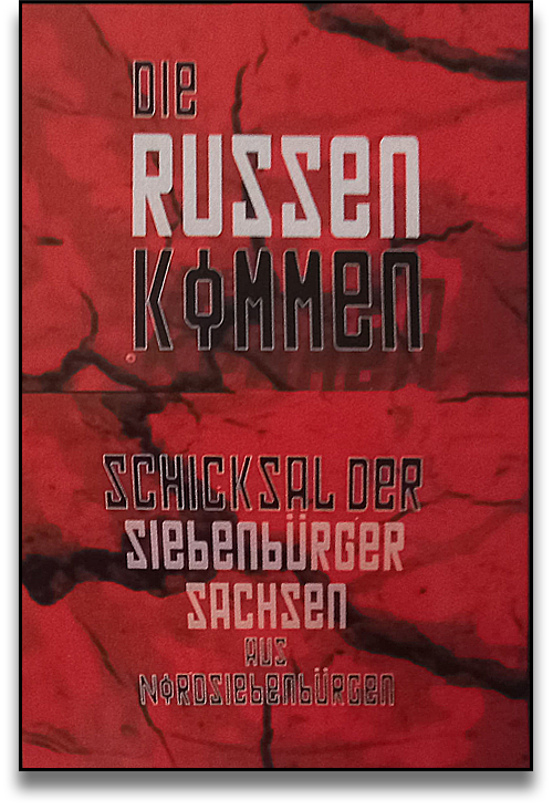 DVD Cover: Die Russen kommen – Schicksal der Siebenbürger Sachsen aus Nordsiebenbürgen DVD Cover: Die Russen kommen – Schicksal der Siebenbürger Sachsen aus Nordsiebenbürgen