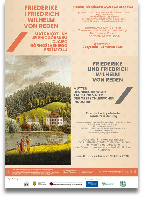 Plakat zur Ausstellung in Oppeln/Opole: Friederike und Friedrich Wilhelm von Reden | Friederike i Friedrich Wilhelm von Reden. Mutter des Hirschberger Tales und Vater der oberschlesischen Industrie | wystawa: matka Kotliny Jeleniogórskiej i ojciec górnośląskiego przemysłu Plakat zur Ausstellung in Oppeln/Opole: Friederike und Friedrich Wilhelm von Reden | Friederike i Friedrich Wilhelm von Reden. Mutter des Hirschberger Tales und Vater der oberschlesischen Industrie | wystawa: matka Kotliny Jeleniogórskiej i ojciec górnośląskiego przemysłu