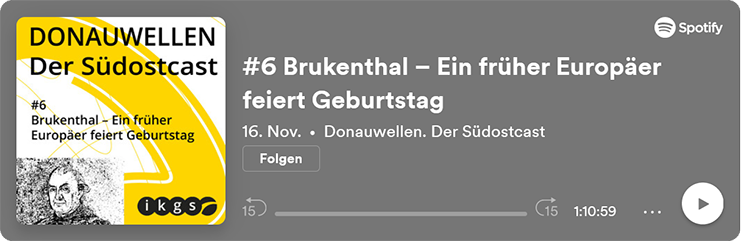Donauwellen. Der Südostcast: Brukenthal – ein früher Europäer feiert Geburtstag Donauwellen. Der Südostcast: Brukenthal – ein früher Europäer feiert Geburtstag